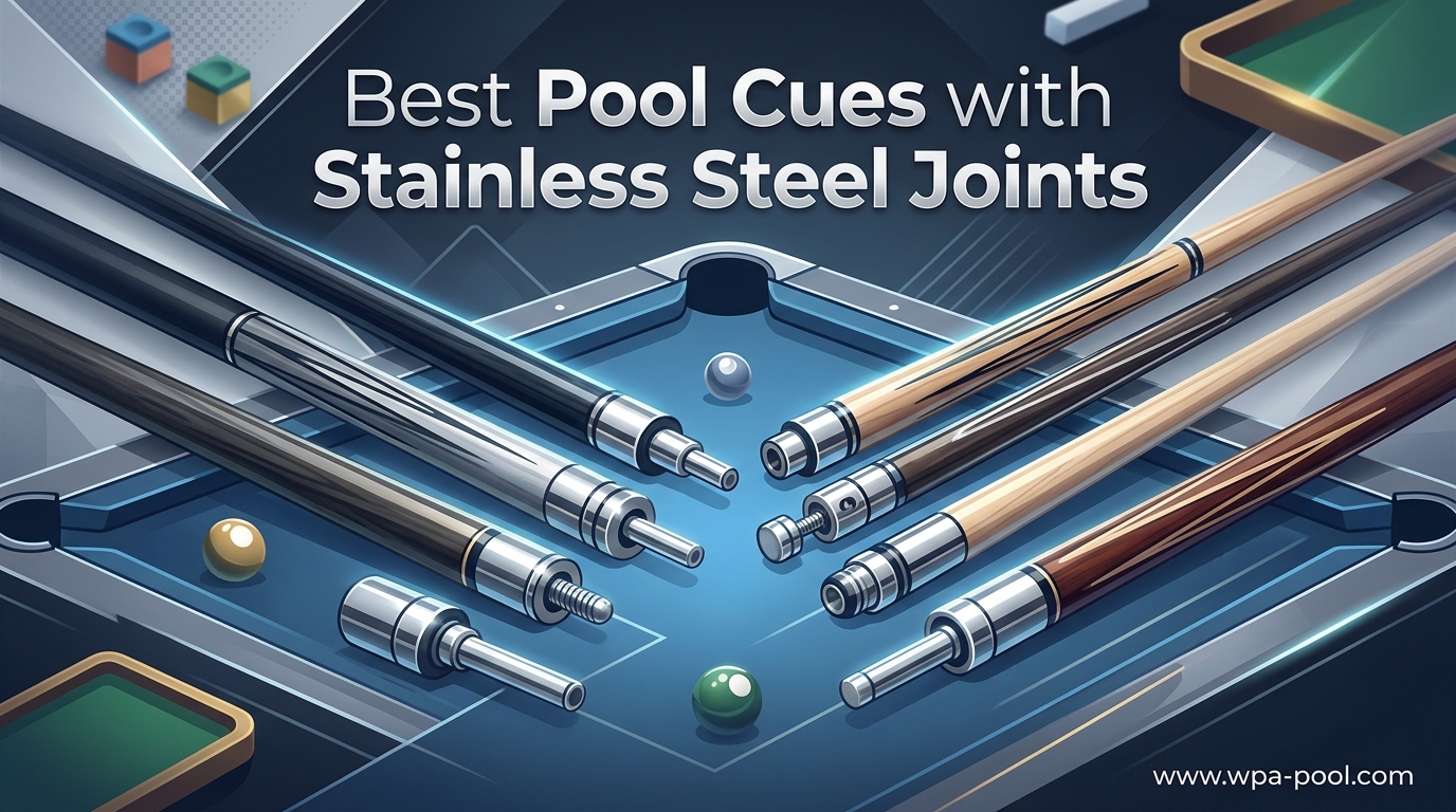 Best Pool Cues with Stainless Steel Joints