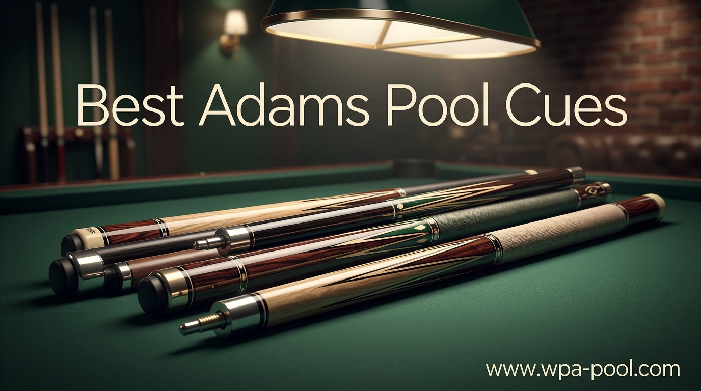 Best Adams Pool Cues