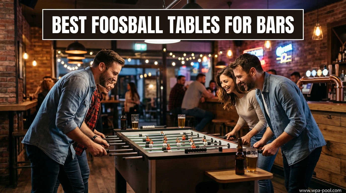 Best Foosball Tables for Bars