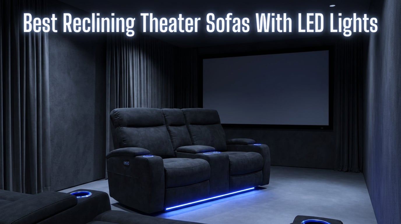 Best Reclining Theater Sofas With LED Lights