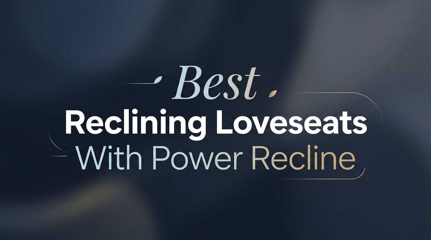 Best Reclining Loveseats With Power Recline