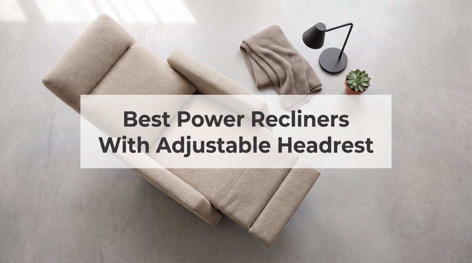 Best Power Recliners With Adjustable Headrest