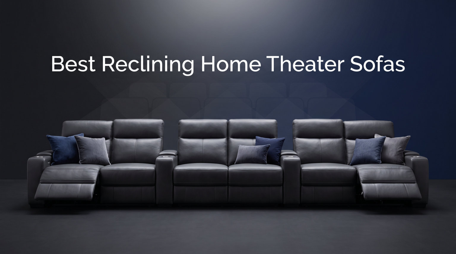 Best Reclining Home Theater Sofas