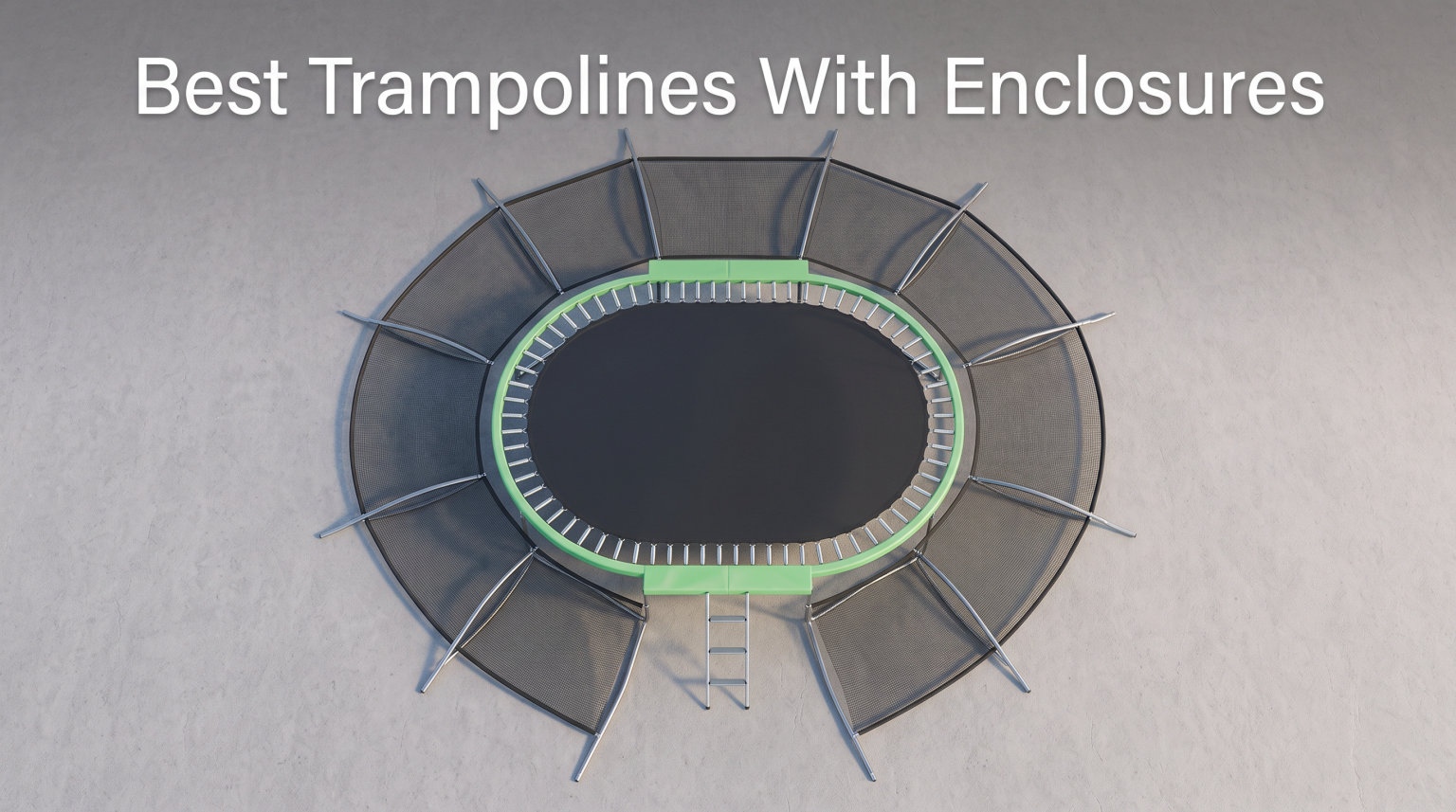 Best Trampolines With Enclosures