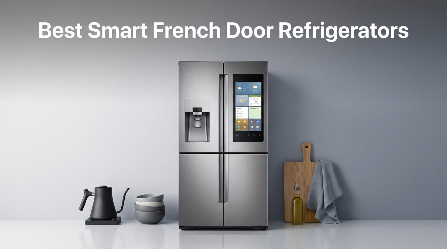 Best Smart French Door Refrigerators
