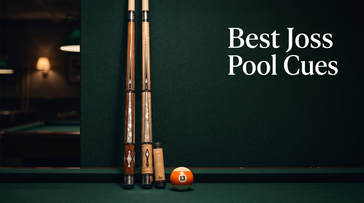 Best Joss Pool Cues