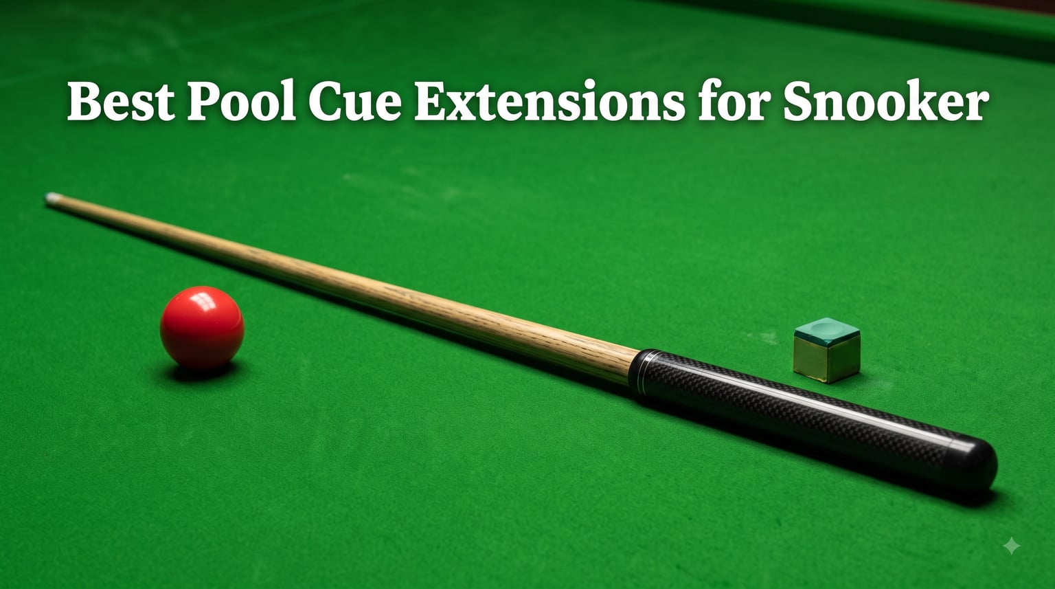 Best Pool Cue Extensions for Snooker