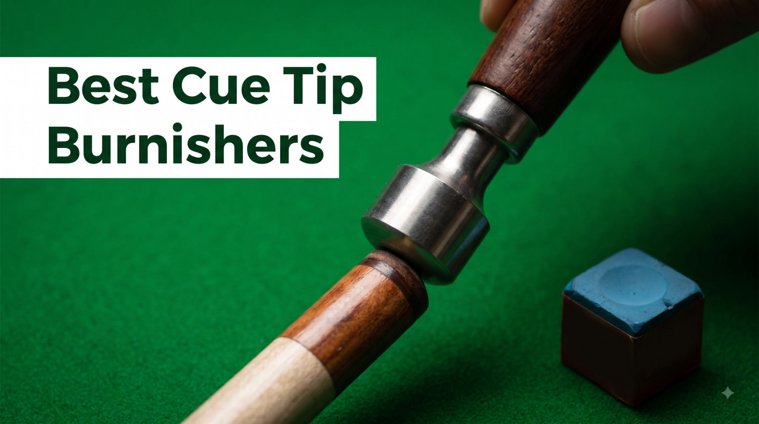 Best Cue Tip Burnishers