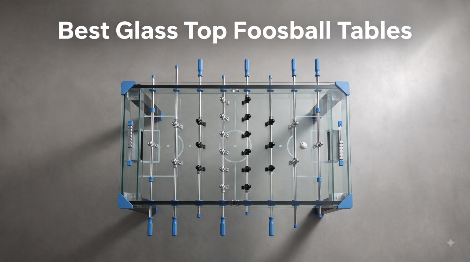 Best Glass Top Foosball Tables