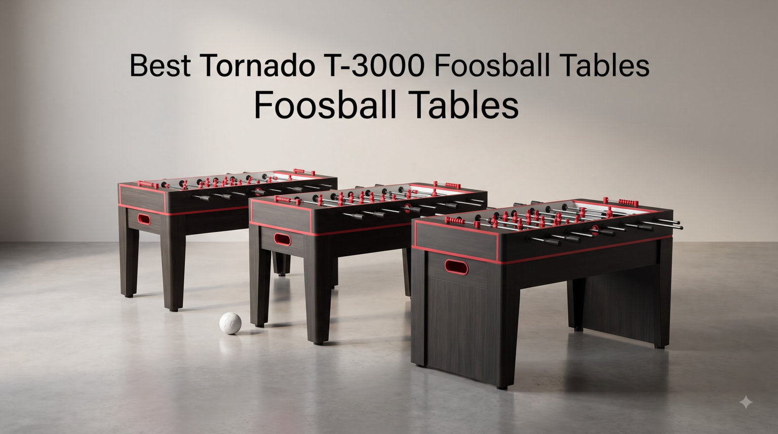 Best Tornado T-3000 Foosball Tables