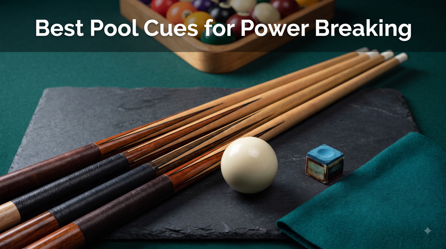 Best Pool Cues for Power Breaking