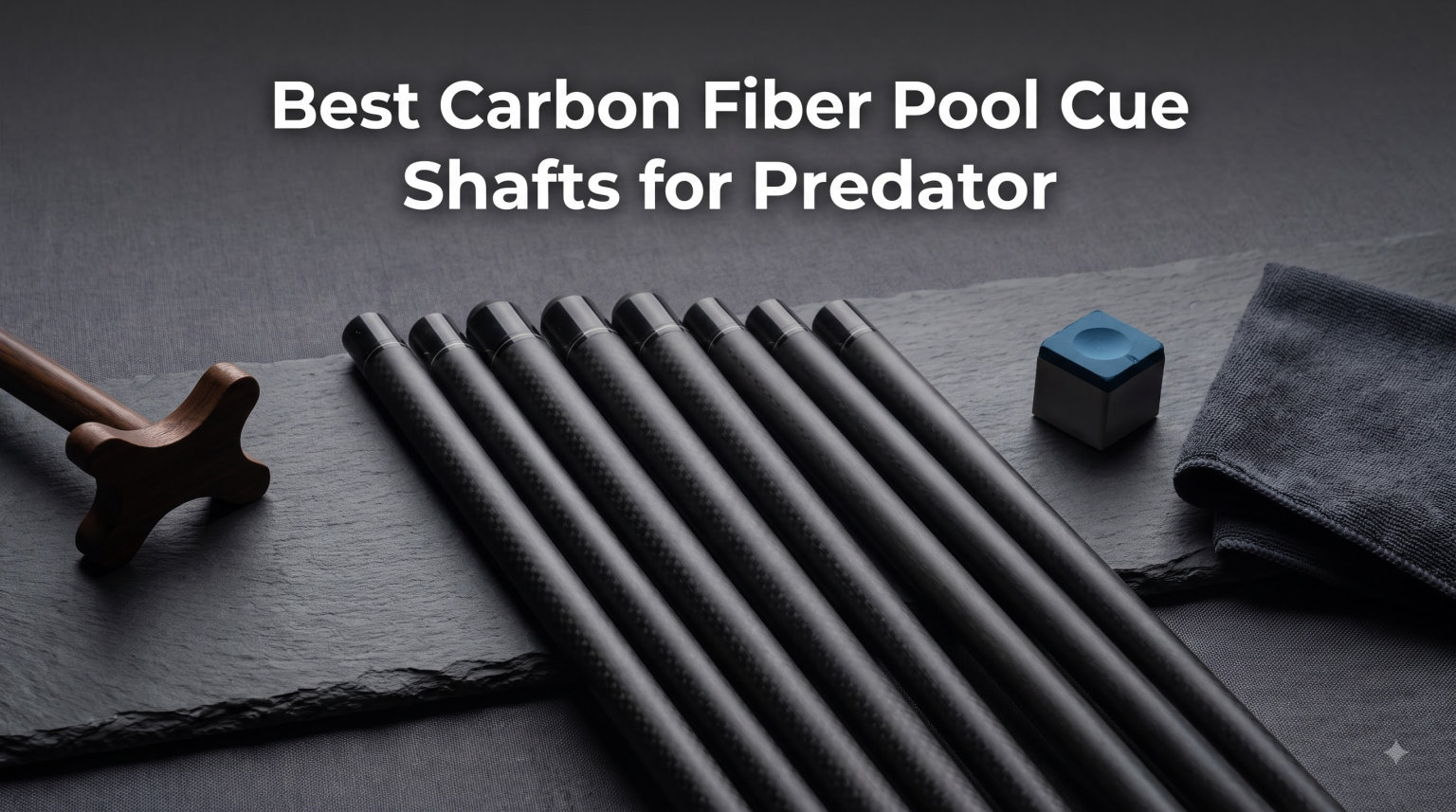 Best Carbon Fiber Pool Cue Shafts for Predator