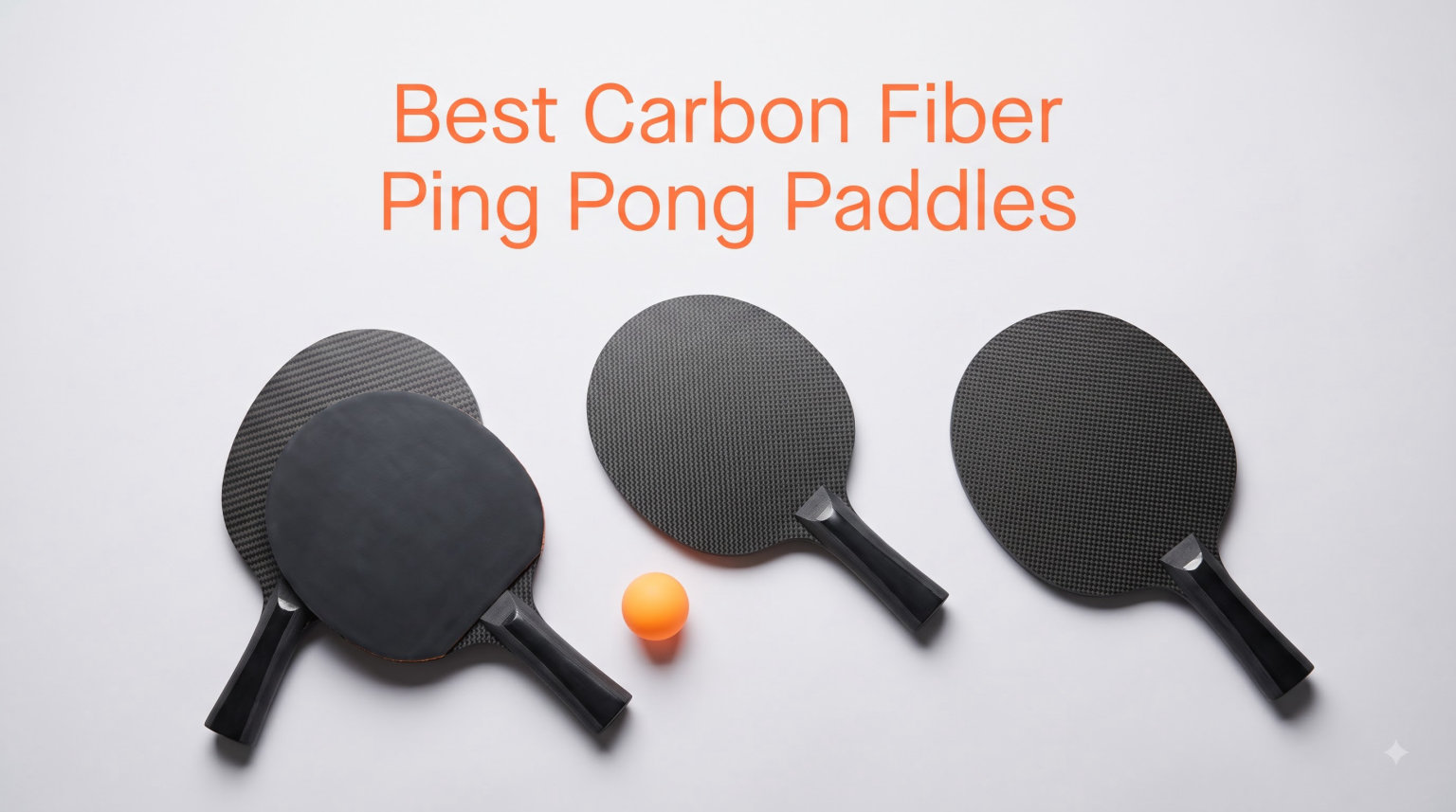 Best Carbon Fiber Ping Pong Paddles