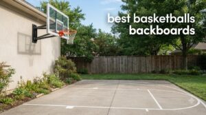 best basketballs backboards
