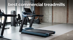 best commercial treadmills