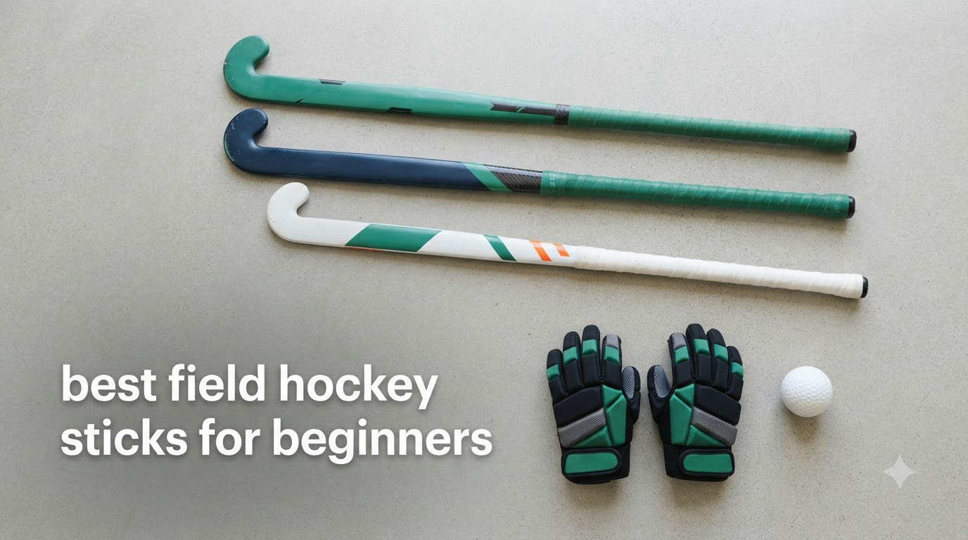 best field hockey sticks for beginners