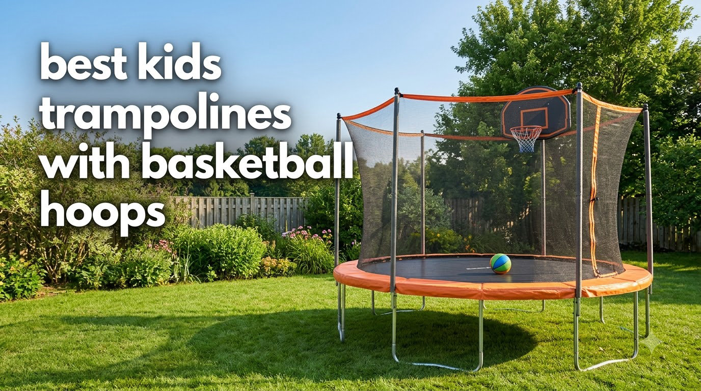 best kids trampolines with basketball hoops
