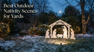 Best Outdoor Nativity Scenes for Yards