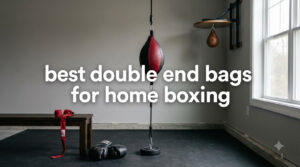 best double end bags for home boxing