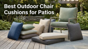Best Outdoor Chair Cushions for Patios
