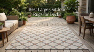 Best Large Outdoor Rugs for Decks