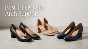 Best Heels with Arch Support