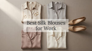 Best Silk Blouses for Work
