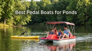 Best Pedal Boats for Ponds