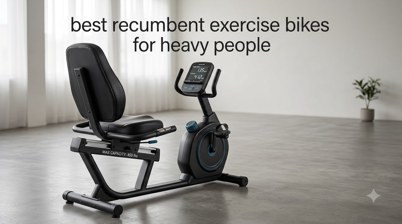 best recumbent exercise bikes for heavy people
