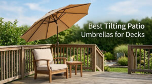 Best Tilting Patio Umbrellas for Decks