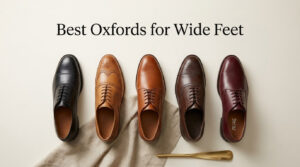 Best Oxfords for Wide Feet