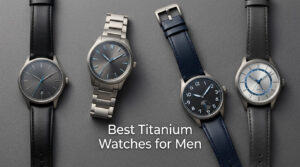 Best Titanium Watches for Men