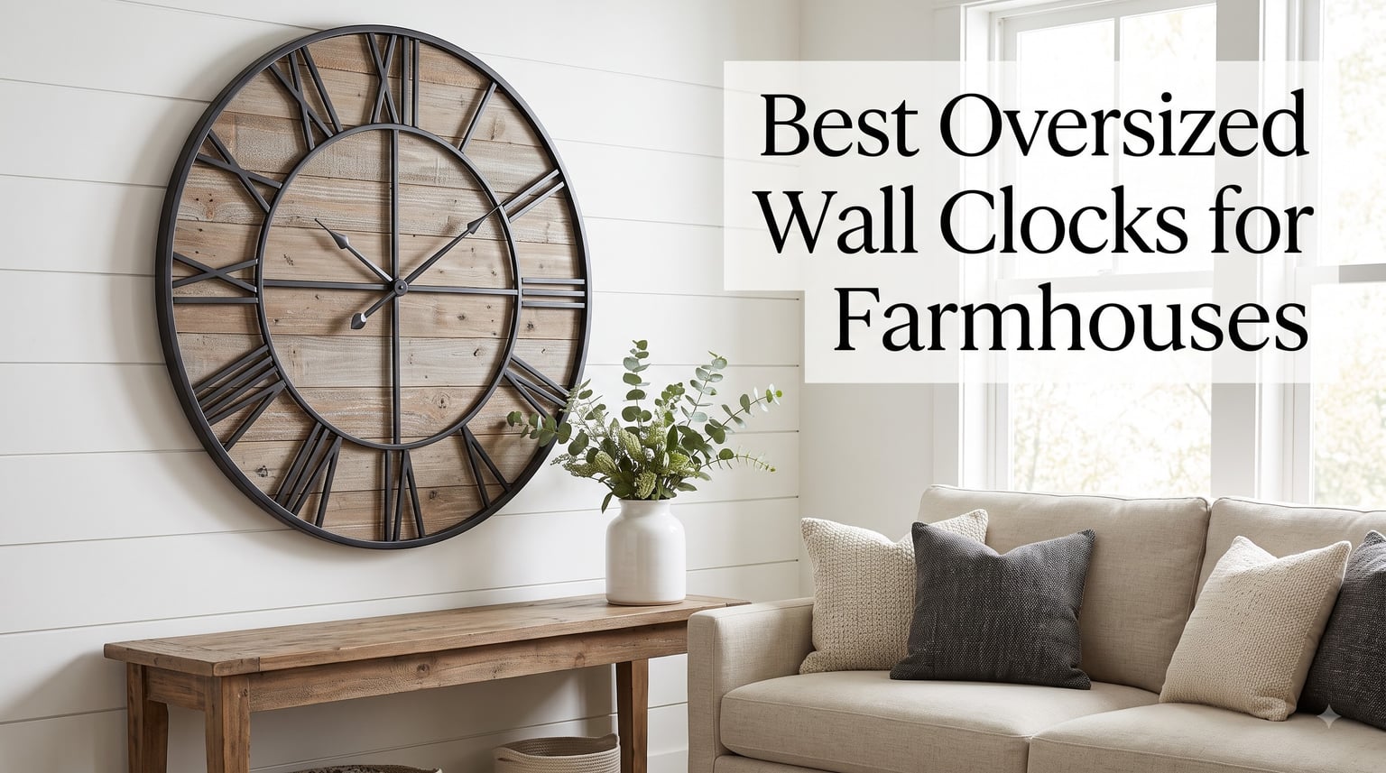 Best Oversized Wall Clocks for Farmhouses
