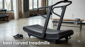 best curved treadmills