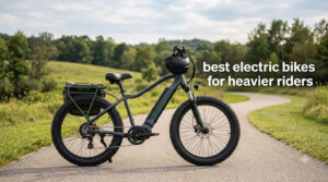 best electric bikes for heavier riders