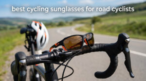 best cycling sunglasses for road cyclists
