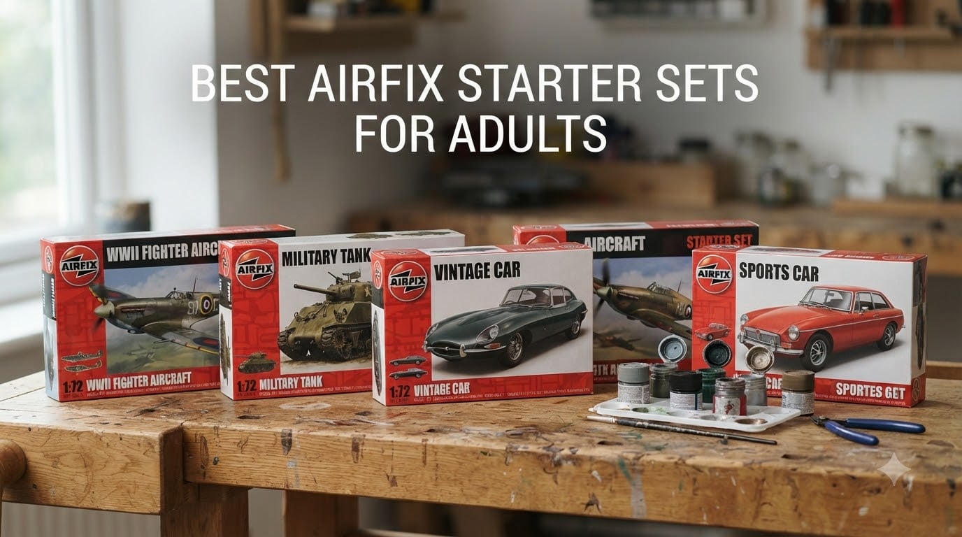 best airfix starter sets for adults