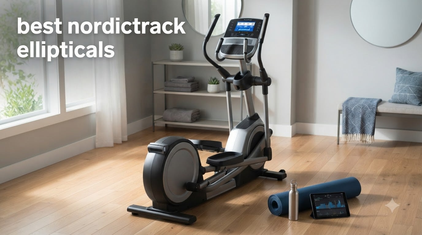best nordictrack ellipticals