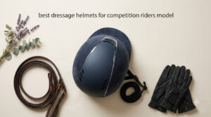 best dressage helmets for competition riders model