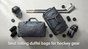 best rolling duffel bags for hockey gear