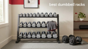 best dumbbell racks