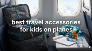 best travel accessories for kids on planes