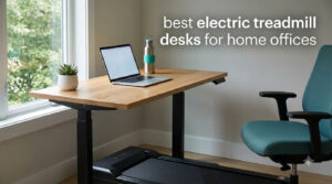 best electric treadmill desks for home offices
