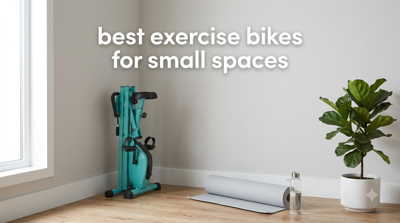 best exercise bikes for small spaces