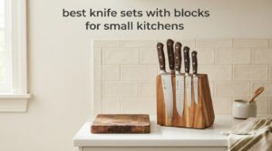 best knife sets with blocks for small kitchens