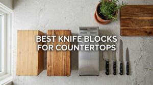 best knife blocks for countertops
