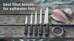 best fillet knives for saltwater fish